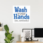 Funny Wash Your Hands Bathroom Hygiene Sign Poster (Thuiskantoor)
