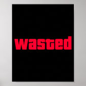 Funny Wasted Gaming Insred Wasted Novelty  Poster (Voorkant)