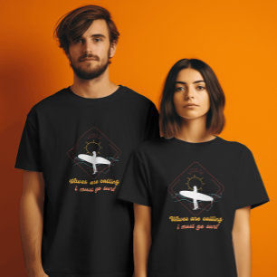  Funny waves roepen dat ik moet gaan T-shirt