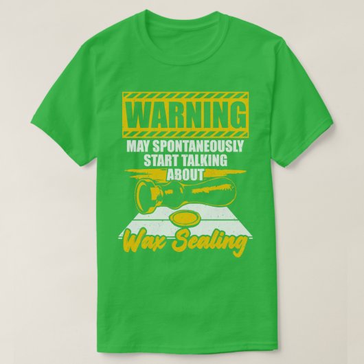 Funny Wax Sealing Lover Gift T-shirt (Design voorkant)