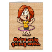 Funny "We are Only Young Once" Birthday Kaart (Voorkant)