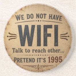 Funny We Do Not Have WiFi Rustic Farmhouse Zandsteen Onderzetter