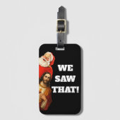 Funny “We Saw That” Santa and Jesus Design Bagagelabel (Voorkant (verticaal))