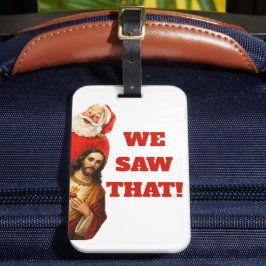 Funny “We Saw That” Santa and Jesus Design Bagagelabel