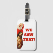 Funny “We Saw That” Santa and Jesus Design Bagagelabel (Voorkant (verticaal))