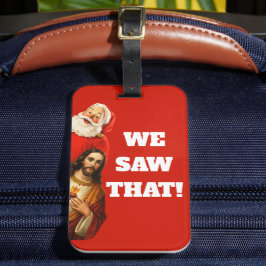 Funny “We Saw That” Santa and Jesus Design Bagagelabel