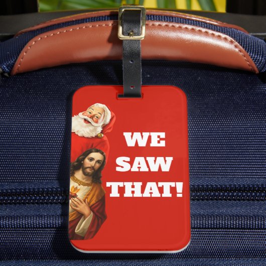 Funny “We Saw That” Santa and Jesus Design Bagagelabel (Voorkant Insitu 2)