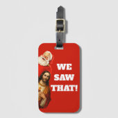 Funny “We Saw That” Santa and Jesus Design Bagagelabel (Voorkant (verticaal))