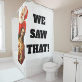 Funny “We Saw That” Santa and Jesus Design Douchegordijn (In situ)