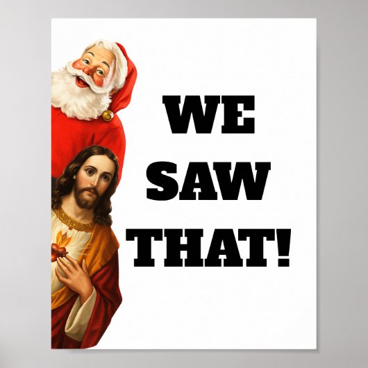 Funny “We Saw That” Santa and Jesus Design Poster (Voorkant)