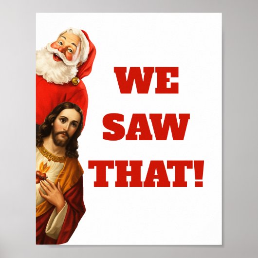 Funny “We Saw That” Santa and Jesus Design Poster (Voorkant)