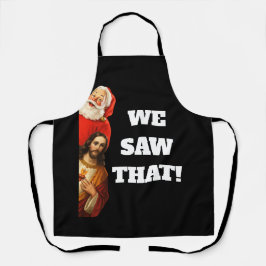 Funny “We Saw That” Santa and Jesus Design Schort