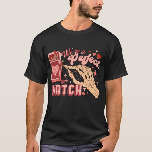 FUNNY WE ZIJN EEN PERFECT MATCH VALENTIJNSE. T-SHIRT (Voorkant)