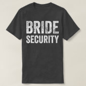 Funny Wedding Bride Security T-shirt (Design voorkant)