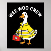 Funny Wee Woo Crew Goose Emt Paramedic Firefighter Poster (Voorkant)