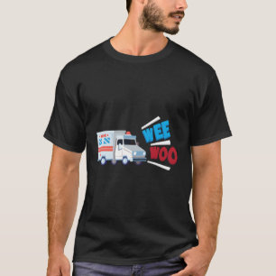 Funny Wee Woo Cute Medical Speelgoed Truck Paramed T-shirt