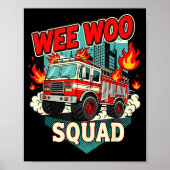 Funny Wee Woo Squad Fire Department Firefighter Fi Poster (Voorkant)