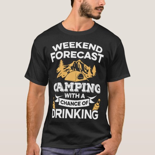 Funny Weekend Forecast Camping met Drink T-shirt (Voorkant)