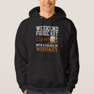 Funny Weekend Forecast Cigars en Whiskey voor mann Hoodie