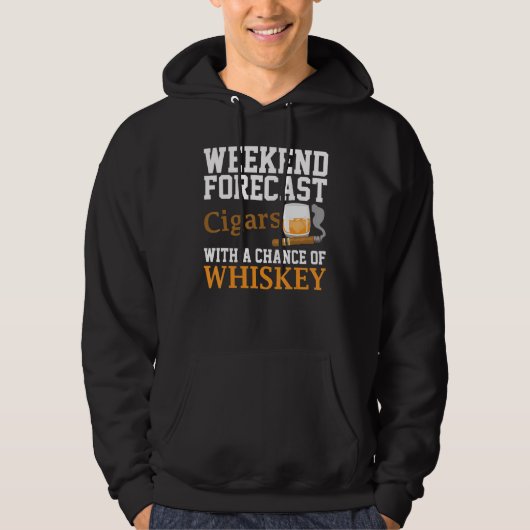 Funny Weekend Forecast Cigars en Whiskey voor mann Hoodie (Voorkant)