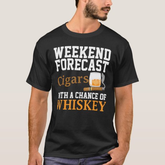 Funny Weekend Forecast Cigars en Whiskey voor mann T-shirt (Voorkant)