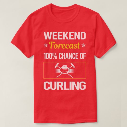 Funny Weekend Forecast Curling T-shirt (Design voorkant)