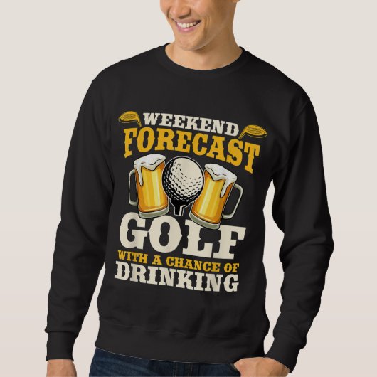 Funny Weekend Forecast Golf met kans op drink Trui (Voorkant)