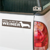 Funny Weiner Dog (Dachshund) Quote Bumpersticker (Op Truck)