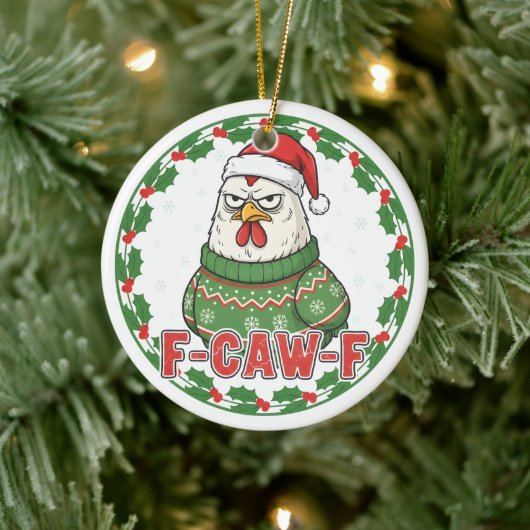 Funny Weird Chicken F-CAW-F Holiday FCawF Keramisch Ornament (Boom)
