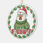 Funny Weird Chicken F-CAW-F Holiday FCawF Keramisch Ornament (Links)