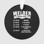 Funny Welder Hourly Rate Ornament (voorkant)