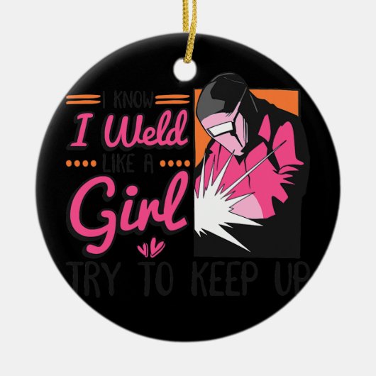 Funny Welder, ik wist dat ik Lika A Girl had... Keramisch Ornament (Voorkant)