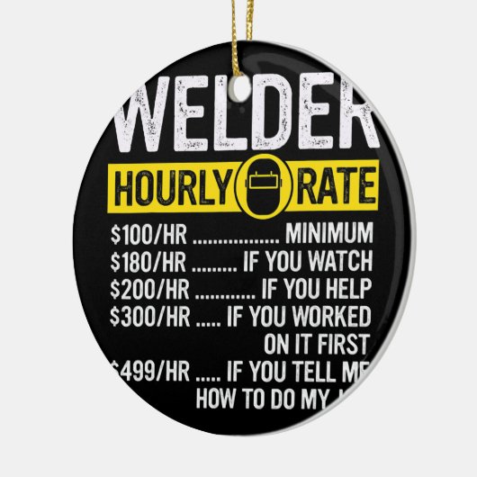 Funny  Welder Uourly Rate Keramisch Ornament (Links)