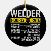 Funny  Welder Uourly Rate Keramisch Ornament (Achterkant)