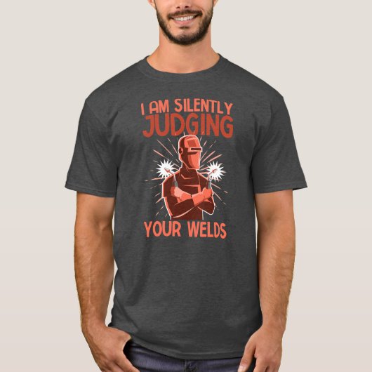 Funny Welder Welding... ik ben stilletjes aan het  T-shirt (Voorkant)
