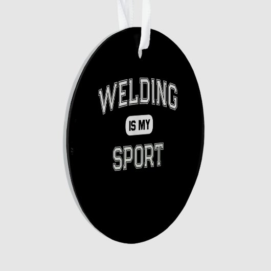 Funny Welder | Welding is mijn sport Ornament (voorkant)