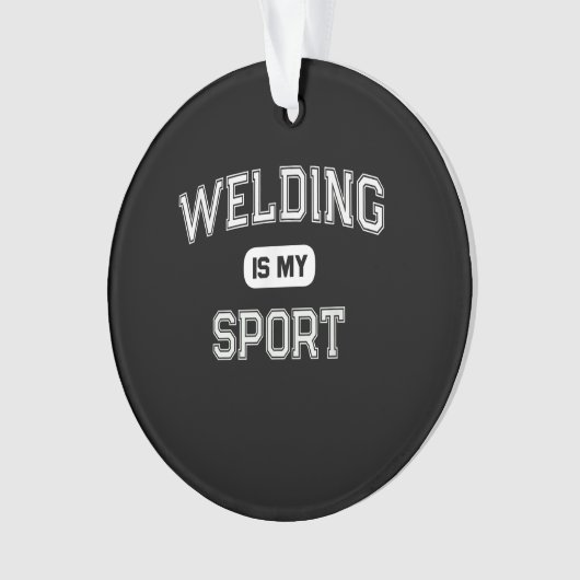 Funny Welder | Welding is mijn sport Ornament (voorkant)