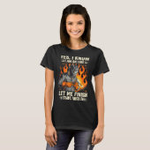 Funny Welder Welding Yes I Know I Am On Fire  T-shirt (Voorkant volledig)