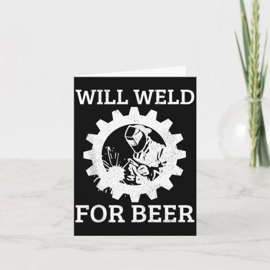 Funny Welder Will Weld For Beer Welding Gift Tank  Kaart (Voorkant)