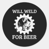 Funny Welder Will Weld For Beer Welding Gift Tank  Ronde Sticker (Voorkant)