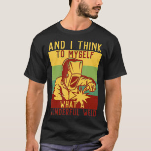Funny Welder Worker Wonderful W T-shirt