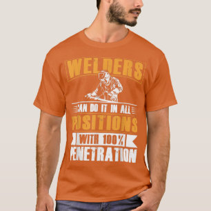 Funny welders kunnen het in alle plaatsen doen. t-shirt