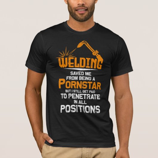 Funny Welding Gifts For Proud Welders T-shirt (Voorkant)