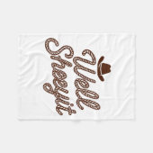 Funny Well Sheeyit Cowboy Hat Southern Country Quo Fleece Deken (Voorkant (Horizontaal))