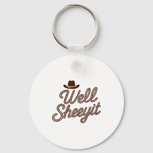 Funny Well Sheeyit Cowboy Hat Southern Country Quo Sleutelhanger (Voorkant)