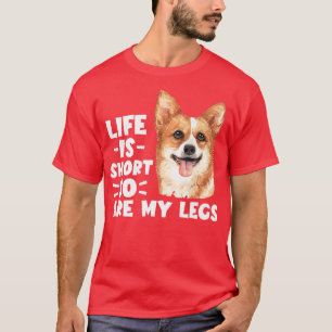 Funny Welsh Corgi T - shirts leven kort en dus mij