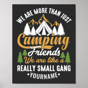 Funny We're More Than Just Camping Friends Poster