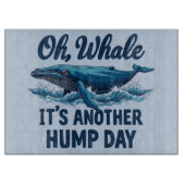 Funny Whale Pun "Oh Whale" Hump Day Design Snijplank (Voorkant)