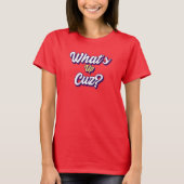 Funny What is Up Cuz Mannen Women Kinder Novelty F T-shirt (Voorkant)