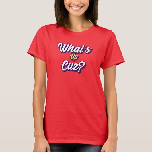 Funny What is Up Cuz Mannen Women Kinder Novelty F T-shirt (Voorkant)